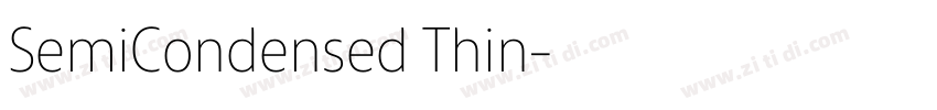 SemiCondensed Thin字体转换 SemiCondensed Thin字体转换